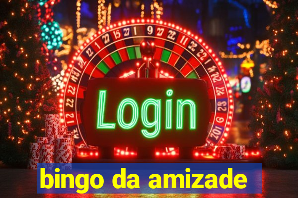 bingo da amizade